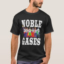 Search for noble tshirts Gases
