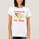 Search for cannoli tshirts Pastry