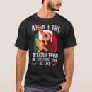 Search for hot sauce tshirts Mexican