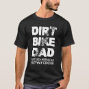 Search for motocross dad tshirts Dirt