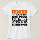 Search for funny fencing tshirts Fencer