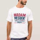 Search for madam president tshirts Usa