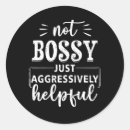 Search for not bossy stickers Aggressively