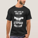 Search for stepdad tshirts Don't