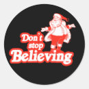 Search for stop believing stickers Believe in santa