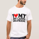 Search for i love latina tshirts Boyfriend