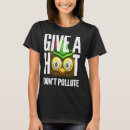 Search for give a hoot tshirts Pollute
