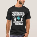 Search for funny bowling sayings tshirts Humour