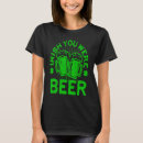 Search for st patricks day drinking tshirts Beer