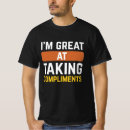 Search for compliments tshirts Complimenting