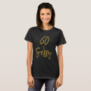 Search for sassy black woman tshirts Sixty and sassy