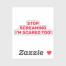 Search for scare stickers Quote