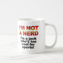 Search for funny geek sayings mugs Nerd