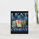 Search for cement cards I eat cement