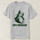 Search for francesco tshirts Catholic