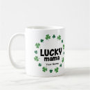 Search for irish mom mugs Lucky mama