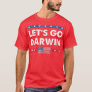 Search for lets go darwin tshirts Quote