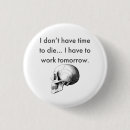 Search for tomorrow badges Funny