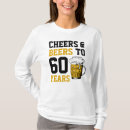 Search for beer cheers tshirts 60 years old