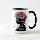 Search for the future is female mugs Equality