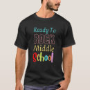 Search for ready for school tshirts Middle