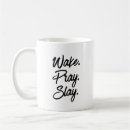 Search for pray mugs Wake pray slay