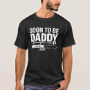 Search for soon to be dad tshirts 2025