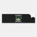 Search for gnome bumper stickers Gnomies