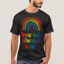 Search for love always wins tshirts Rainbow