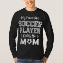 Search for cute soccer tshirts Trending
