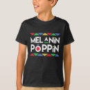 Search for melanin poppin tshirts Black history month