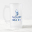 Search for save water mugs Funny