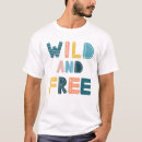 Search for wild and free tshirts Adventure