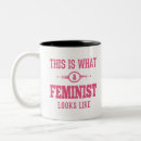 Search for this is what a feminist mugs Girl power