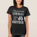 Search for air force brother tshirts Airman