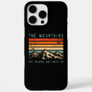 Search for mountains are calling iphone cases Must