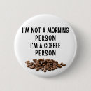 Search for morning badges Coffee addict