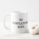 Search for complainer mugs Funny
