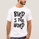 Search for the bird is the word tshirts Funny