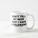 Search for funny dating saying mugs Girlfriend