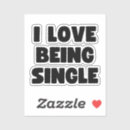 Search for single and loving it stickers Relationship