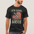 Search for gun shot mens tshirts Shots