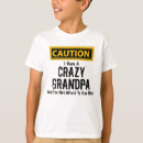 Search for crazy grandpa tshirts Warning