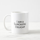 Search for sarcastic mugs im a sarcastic delight
