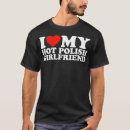 Search for i love my hot girlfriend tshirts Polish