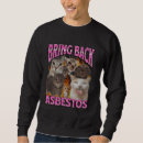 Search for funny cat hoodies Asbestos
