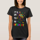 Search for autism womens tshirts Different