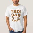 Search for triplet mom tshirts Father