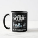 Search for please be patient mugs Funny