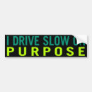 Search for driving slow bumper stickers Fast